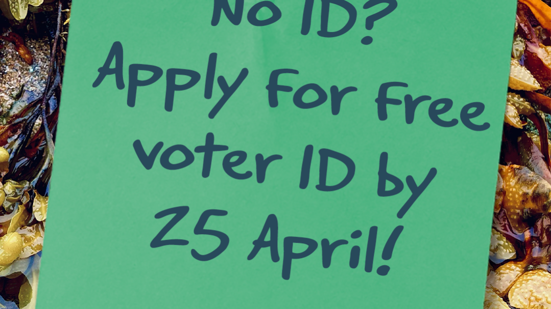 Post it note image with the words "No id? Apply from free voter ID by 25th April
