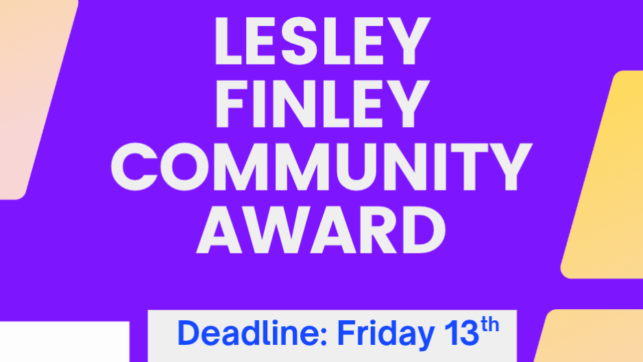 LF Award Purple graphic with the following text and DENW logo: Nominations now open! Lesley Finley Community Award. Deadline: Friday 13th November 2026.